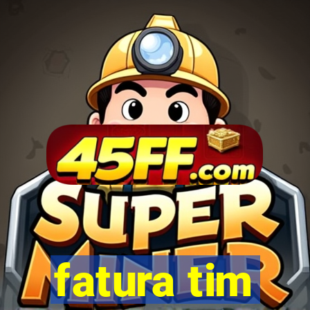 fatura tim